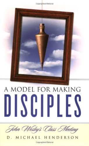 Stock image for A Model for Making Disciples: John Wesley's Class Meeting for sale by ThriftBooks-Atlanta