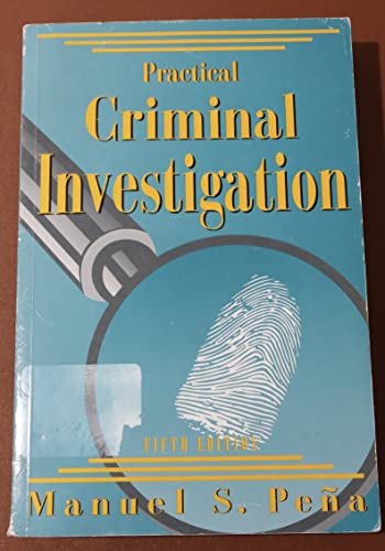 Practical Criminal Investigation - Manuel S. Pena