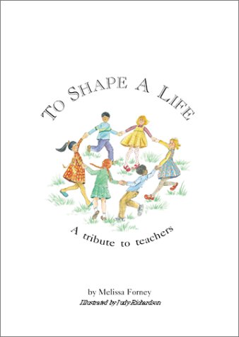 To Shape a Life (9781928961031) by Forney, Melissa; Richardson, Judy
