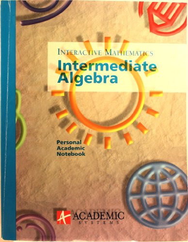 9781928962021: Interactive Mathematics - Intermediate Algebra : Personal Academic Notebook