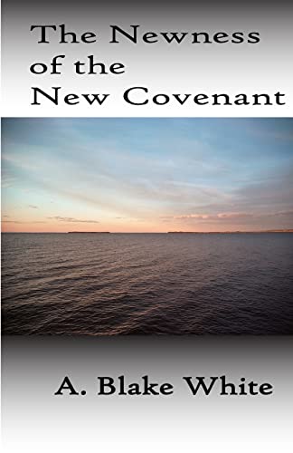 Stock image for The Newness Of The New Covenant for sale by ThriftBooks-Atlanta