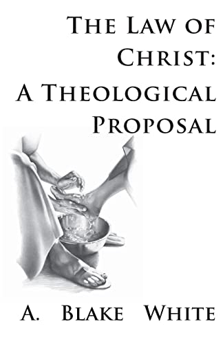 Stock image for The Law of Christ: A Theological Proposal for sale by Wonder Book