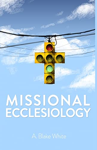 Stock image for Missional Ecclesiology for sale by ThriftBooks-Atlanta