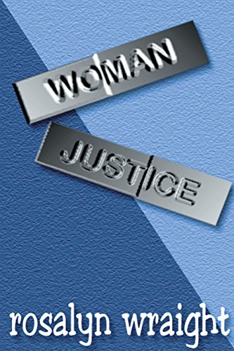 9781928973232: Woman Justice: A Detective Laura McCallister Lesbian Mystery: Volume 1