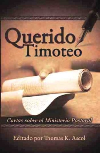 Imagen de archivo de Querido Timoteo - Cartas sobre el Ministerio Pastoral a la venta por Books Unplugged