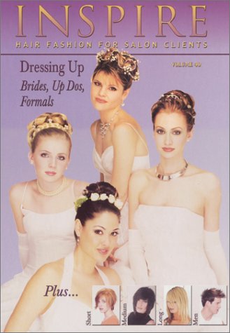 Stock image for Inspire Quarterly: Hair Fashion for Salon Clients: Vol. #40 - Dressing Up: Brides, Up Dos, Formals for sale by ThriftBooks-Atlanta