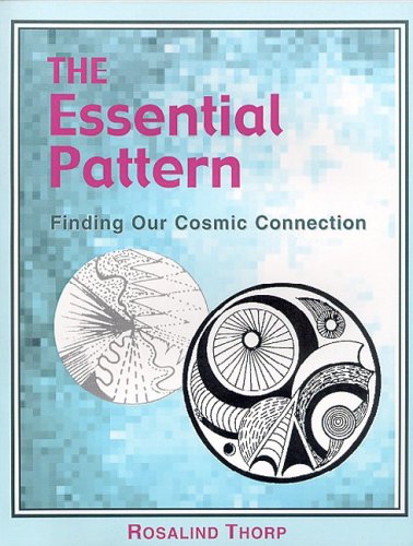 9781928992035: The Essential Pattern: Finding Our Cosmic Connection