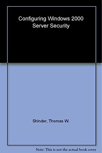9781928994022: Configuring Windows 2000 Server Security