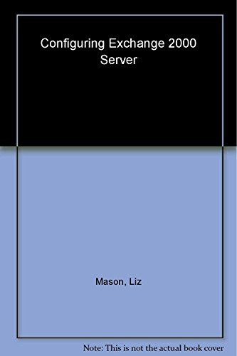 configuring exchange server 2000 (Mission Critical! Series) (9781928994251) by Syngress