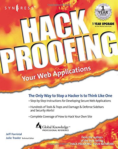 Imagen de archivo de Hackproofing Your Web Applications : Only Way to Stop a Hacker Is to Think Like One a la venta por Better World Books