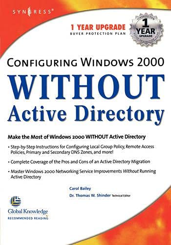 Configuring Windows 2000 without Active Directory (9781928994541) by Syngress