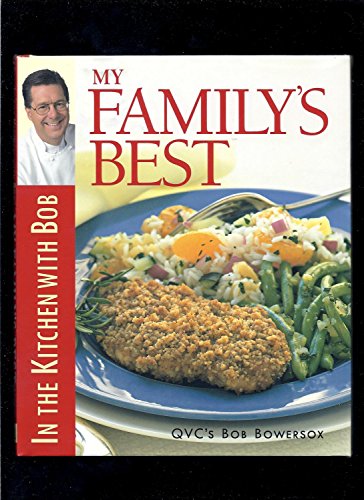 Stock image for My Family's Best: In the Kitchen With Bob for sale by SecondSale