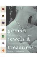 Gems, Jewels, and Treasures : The Complete Jewelry Book