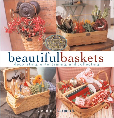 Beispielbild fr Beautiful Baskets: Decorating, Entertaining, and Collecting zum Verkauf von SecondSale