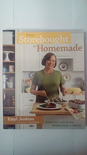 Beispielbild fr From Storebought to Homemade: Cook up Easy, Fabulous Food in Minutes zum Verkauf von Your Online Bookstore