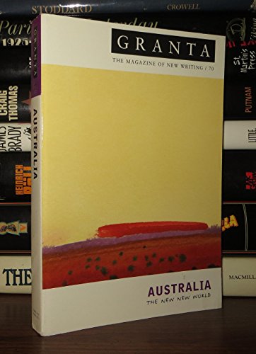 9781929001002: Australia: The New New World, Granta 70