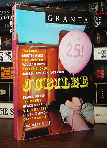 Beispielbild fr Granta 87: Jubilee!: The 25th Anniversary Issue: 087 (Granta: The Magazine of New Writing) zum Verkauf von AwesomeBooks