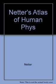 Netter's Atlas of Human Phys (9781929007189) by Unknown Author