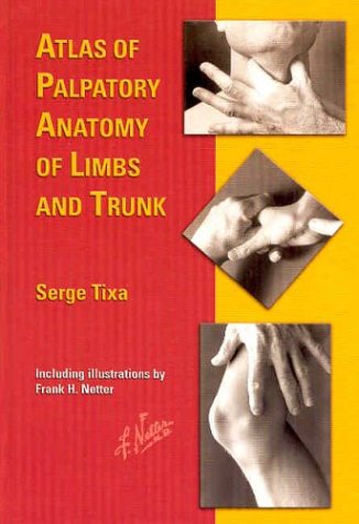Stock image for Atlas of Palpatory Anatomy of Limbs and Trunk (Netter Basic Science) for sale by SecondSale