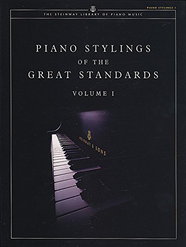 Stock image for Piano Stylings of the Great Standards, Vol 1 (The Steinway Library of Piano Music) for sale by HPB Inc.