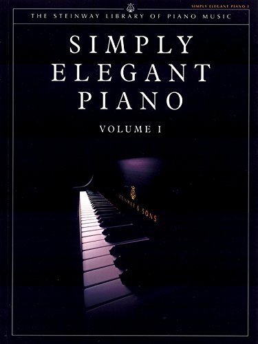 Beispielbild fr Simply Elegant Piano, Vol 1 (The Steinway Library of Piano Music) zum Verkauf von GoldBooks