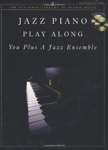 Beispielbild fr Jazz Piano Play Along: You Plus a Jazz Ensemble (Book & 2 CDs) (The Steinway Library of Piano Music) zum Verkauf von WorldofBooks