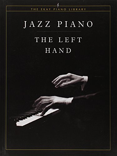 9781929009657: Jazz Piano: The Left Hand (The Ekay Piano Library)