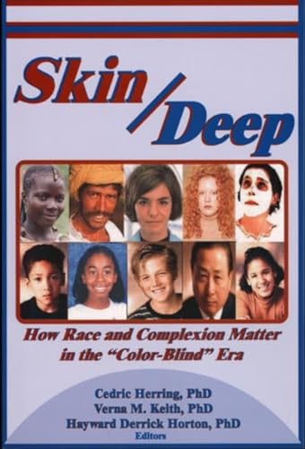 Beispielbild fr Skin Deep: How Race and Complexion Matter in the "Color-Blind" Era zum Verkauf von BooksRun