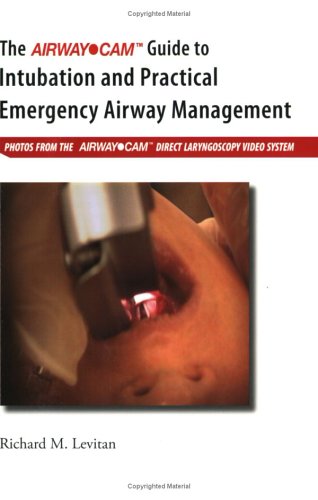 9781929018123: Title: The Airway Cam Guide to Intubation and Practical E