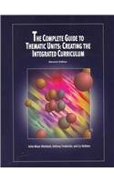9781929024100: The Complete Guide to Thematic Units: Creating the Integrated Curriculum