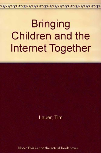 9781929024438: Bringing Children and the Internet Together
