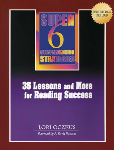 Beispielbild fr Super 6 Comprehension Strategies: 35 Lessons and More for Reading Success zum Verkauf von AwesomeBooks