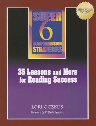 9781929024698: Super 6 Comprehension Strategies:35 Lessons and More for Reading: 35 Lessons and More for Reading Success