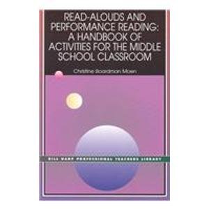 Imagen de archivo de Read Alouds and Performance Reading: A Handbook of Activities for the Middle School Classroom a la venta por Half Price Books Inc.