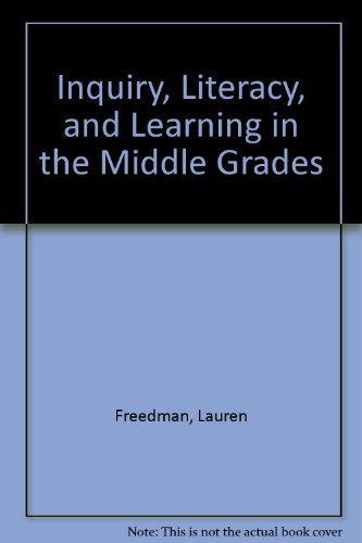 Inquiry, Literacy, and Learning in the Middle Grades (9781929024759) by Freedman, Lauren; Johnson, Holly