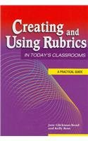 Beispielbild fr Creating and Using Rubrics in Today's Classrooms : A Practical Guide zum Verkauf von Better World Books: West