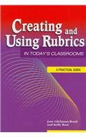 9781929024971: Creating and Using Rubrics in Today's Classrooms: A Practical Guide