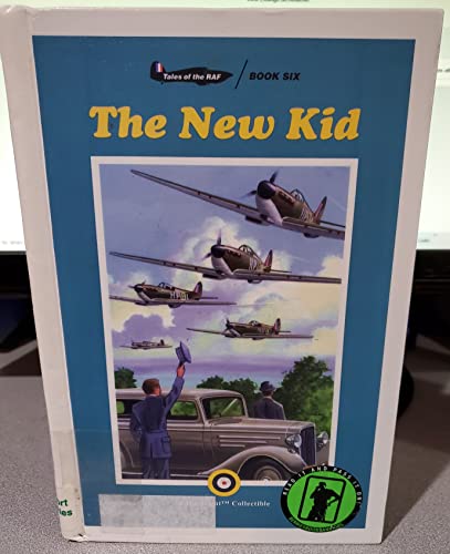 9781929031450: The New Kid (Tales of the RAF, Book 6)
