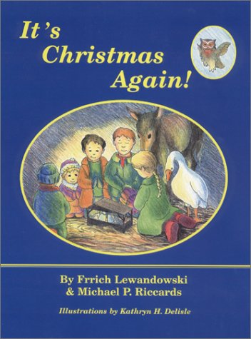 It's Christmas Again (9781929039043) by Lewandowski, Frrich; Lewandowski, R.; Riccards, Michael P.