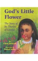 Stock image for God's Little Flower : The Story of St. Therese of Lisieux for sale by Better World Books: West