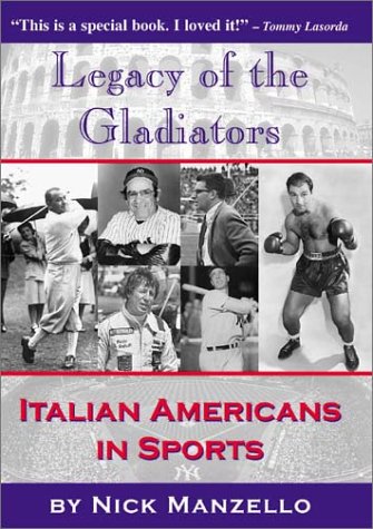 Stock image for Legacy of the Gladiators: Italian Americans in Sports for sale by More Than Words