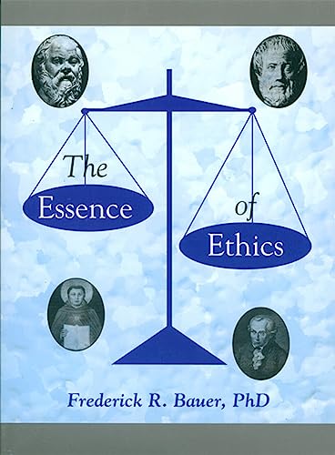 Stock image for The Essence Of Ethics for sale by Once Upon A Time Books