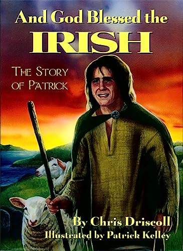 Stock image for And God Blessed The Irish: The Story of Patrick for sale by SecondSale