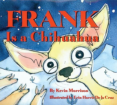 Stock image for Frank Is a Chihuahua for sale by HPB Inc.