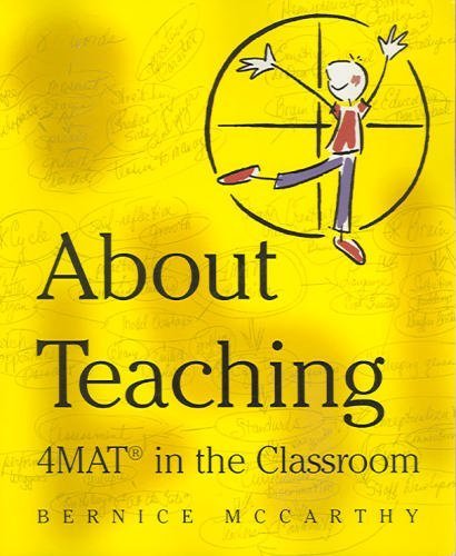 Stock image for 4Mat About Teaching; Format in the Classroom for sale by Indiana Book Company