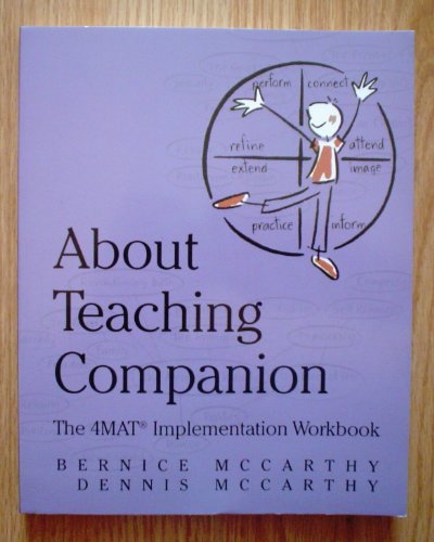 Imagen de archivo de About Teaching Companion: The 4MAT Implementation Workbook a la venta por Save With Sam