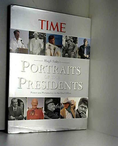 Beispielbild fr Hugh Sidey's Portraits of the Presidents: Power and Personality in the Oval Office zum Verkauf von Wonder Book