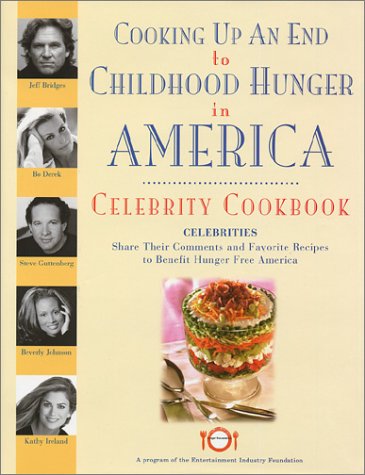 9781929049653: Cooking Up an End to Childhood Hunger in America: Celebrity Cookbook