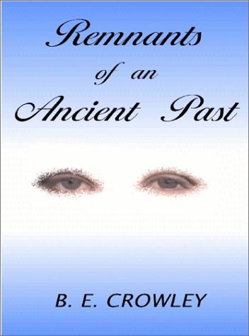 Remnants of an ancient past (9781929072743) by Bill Crowley