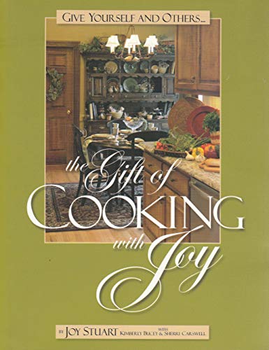 Imagen de archivo de The Gift of Cooking with Joy a la venta por Booksavers of Virginia